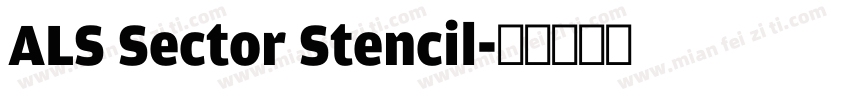 ALS Sector Stencil字体转换